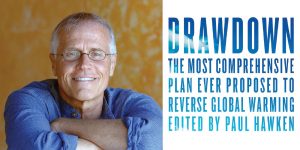 Paul Hawken Portrait with arms crossed next to an image of his book title Drawdown